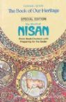 The Book Of Our Heritage: Month Of Nisan (Special Edition) Erev Pesach and Seder Night